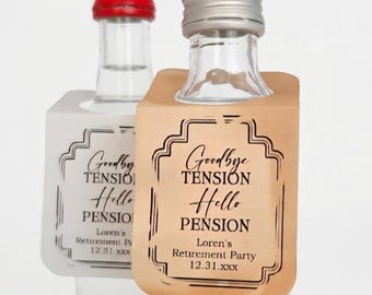 Goodbye Tension Hello Pension Retirement Bottle Hangers Party Tag (RECTANGLE Tags) 1.5"x3" Hanging Hole for 50ml bottle Bottles not included