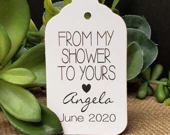 From my Shower to yours (my MEDIUM Tags) 1 3/8" x 2 1/2" My Shower or Our Shower Personalize with name Choose your Quantity