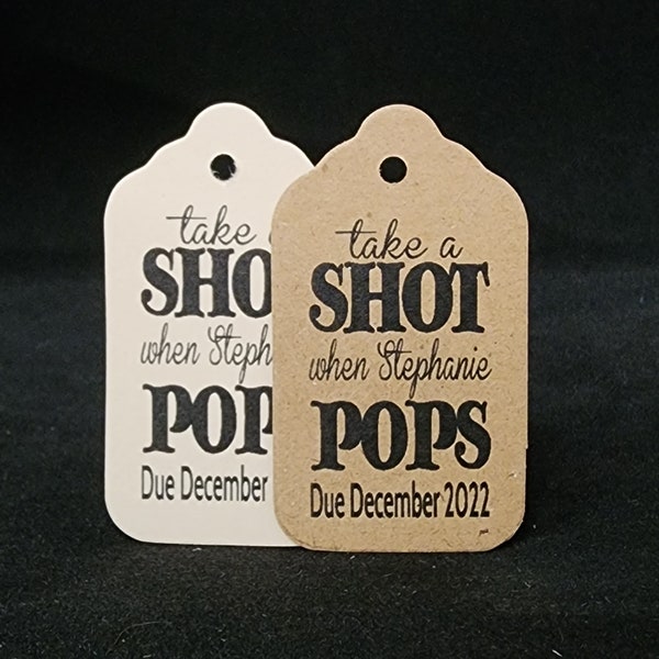 Take A Shot When She Pops (my Medium, Large or Small tag) Personalized Baby shower party event Favor Tag Choose amount and size