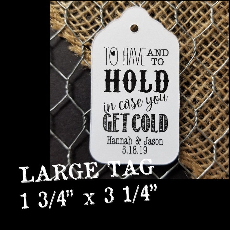 wedding shower keep warm 1 34 x 3 14 Tags blanket tag To Have and to Hold in Case you get Cold my LARGE tag
