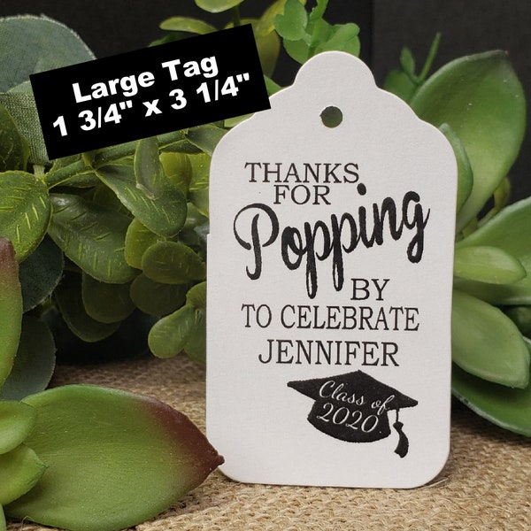 Thanks for Popping by to Celebrate (my LARGE tag) 1 3/4" x 3 1/4" Personalized Graduation class of Favor Tag CHOOSE your amount