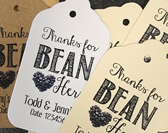 Thanks For Bean Here (my MEDIUM, LARGE or SMALL tag) Personalized wedding, shower, birthday party, event Tag