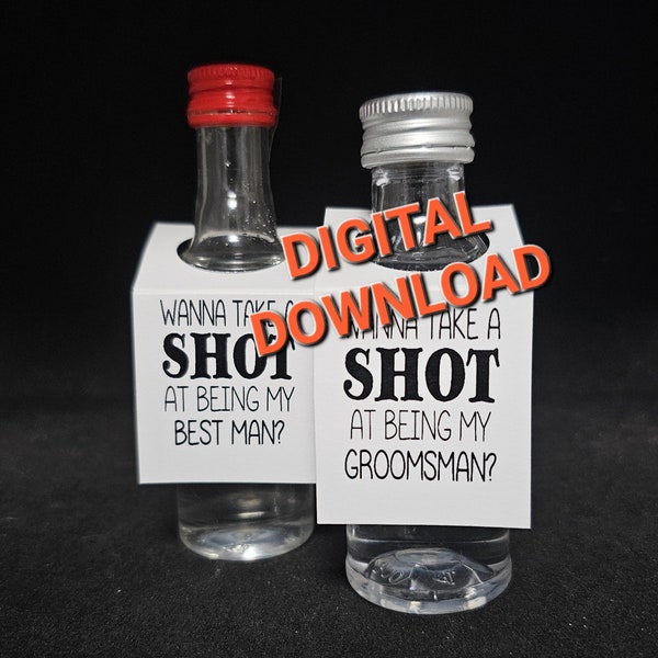 Wanna Take A Shot At Being My Groomsman, Best Man, Groomsmen shot drink favor tag Digital Download NOT a printed tag
