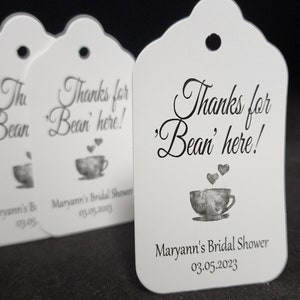 Thanks For Bean Here my MEDIUM, LARGE or SMALL tag Personalized wedding, shower, birthday party, event Tag image 1