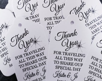 Thank you for traveling all this way to share our special day (my Medium, Large or Small tag) Personalized Wedding, Baby Shower, Birthday