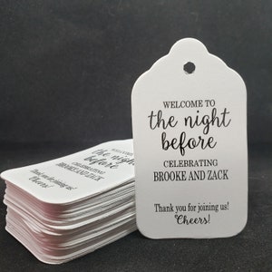 Welcome to the Night Before Celebrating (names) Thank you for Joining us Cheers (my LARGE tag) 1 3/4" x 3 1/4" Personalized Favor