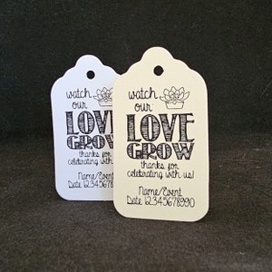 Watch Our Love Grow Thanks for Celebrating With us Personalized (my MEDIUM, LARGE or SMALL tag) favor tag choose your amount