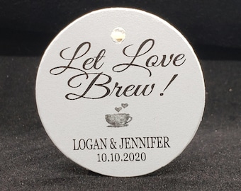 Let Love Brew Personalized 1.5inch ROUND Wedding shower Keepsake souvenir Favor tag card