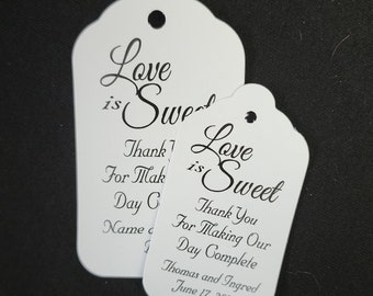 Love is Sweet Thank you for Making Our Day Complete (my Medium, Large or Small tag) Personalized Wedding Favor