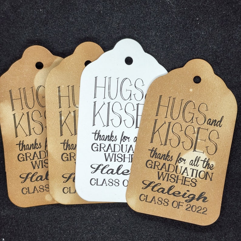 Hugs and Kisses Thanks for all the Graduation Wishes my MEDIUM, LARGE or SMALL tag Personalized Graduation Favor Tag Choose your amount image 8