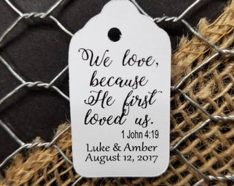 We Love because He first loved us personalized EXTRA SMALL 7/8 x 1 5/8 tag