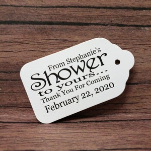 From My Shower to Yours Choose your quantity (my SMALL) 1 1/8&quot; x  2&quot;  keepsake souvenir party Favor Tag
