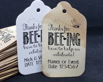 Thanks for BEE-ing Here to Help us Celebrate (my Medium, Large or Small tag) Personalize with names and date