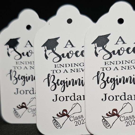 Sweet Ending to a new Beginning(my MEDIUM tag) 1 3/8" x 2 1/2" Personalized Graduation class of Favor Tag CHOOSE your amount