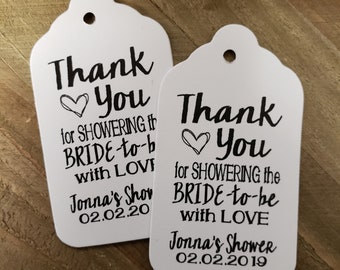 Thank You for Showering the BRIDE to Be with Love favor tag MEDIUM Tags Personalize (my MEDIUM tag) 1 3/8" x 2 1/2"