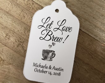 Let Love Brew (my LARGE tag) 1 3/4" x 3 1/4" Personalized Wedding Favor Tag  choose your amount