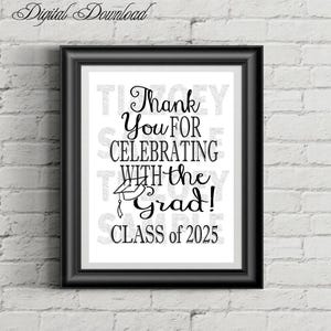 Thank you for Celebrating with the Grad Class of 2025 Graduation Digital Download Sign