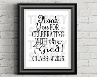 May include: A framed print with a black border and white mount. The print features the text "Thank You For Celebrating With the Grad! Class of 2025" in a stylish font, with a graduation cap graphic. The words "Digital Download" are at the top.