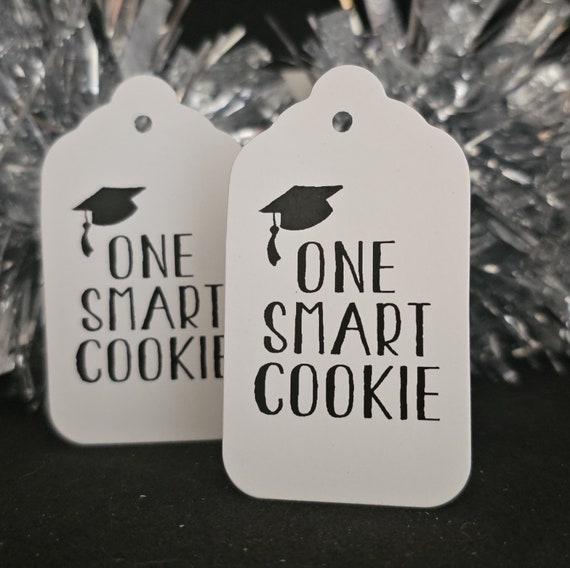 One Smart Cookie (my MEDIUM, LARGE or SMALL tag) Non-Personalized Graduation class of Favor Choose your size