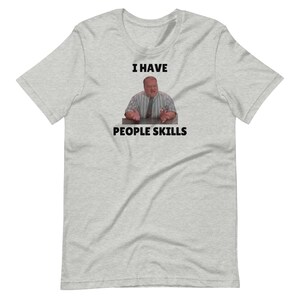 Office Space People Skills Shirt, Office Space Shirt, Funny Movie Quotes, The Bobs, Gift for Co-Worker