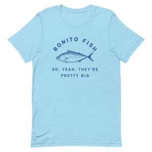 Step Brothers Bonito Fish Shirt, Funny Movie Shirt, Movie Quote, Fishing Shirt, Funny Gift for Him, Funny Gift for Her, Sarcastic
