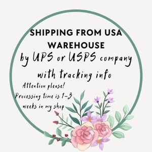 May include: A green circle with a white background and floral accents. The text "SHIPPING FROM USA WAREHOUSE by UPS or USPS company with tracking info" is written in black. The text "Attention please! Processing time is 1-3 weeks in my shop" is written in black.