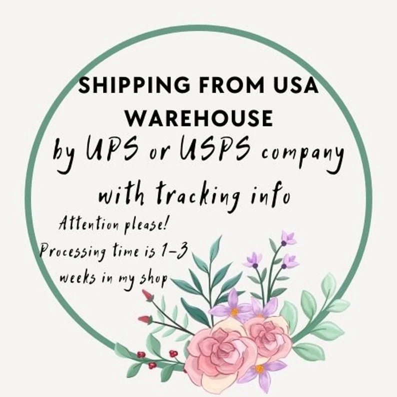 May include: A green circle with a white background and floral accents. The text "SHIPPING FROM USA WAREHOUSE by UPS or USPS company with tracking info" is written in black. The text "Attention please! Processing time is 1-3 weeks in my shop" is written in black.