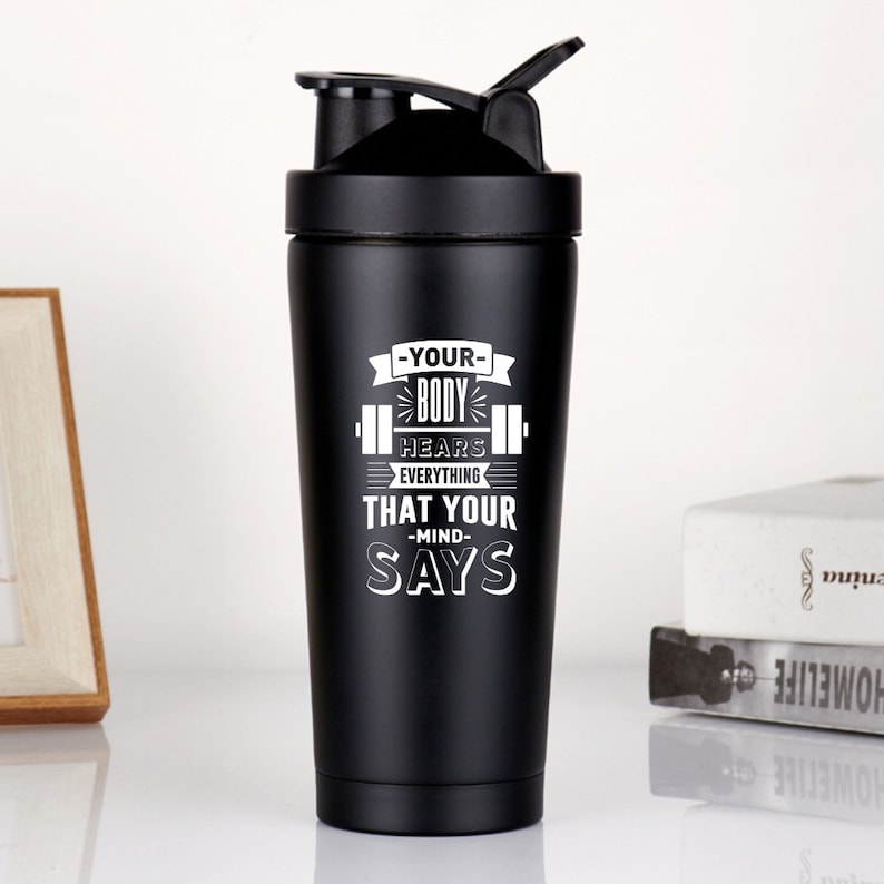 You Body Hears Everything That Your Mind Says Protein Shaker Bottle | Gym Gift Workout Gifts for Gym Bro Protein shaker cup with Shaker Ball