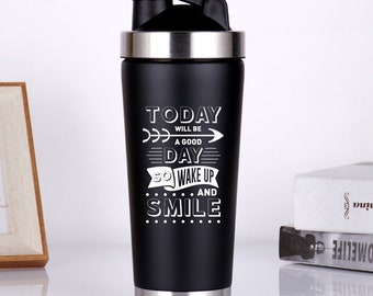 Hoy será un buen día, así que despierta y sonríe Botella mezcladora de proteínas/Regalos de gimnasio Regalos de entrenamiento para Gym Bro Botella de agua de gimnasio grabada con láser
