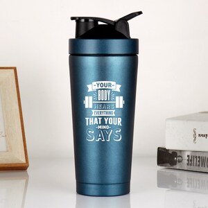 You Body Hears Everything That Your Mind Says Protein Shaker Bottle | Gym Gift Workout Gifts for Gym Bro Protein shaker cup with Shaker Ball