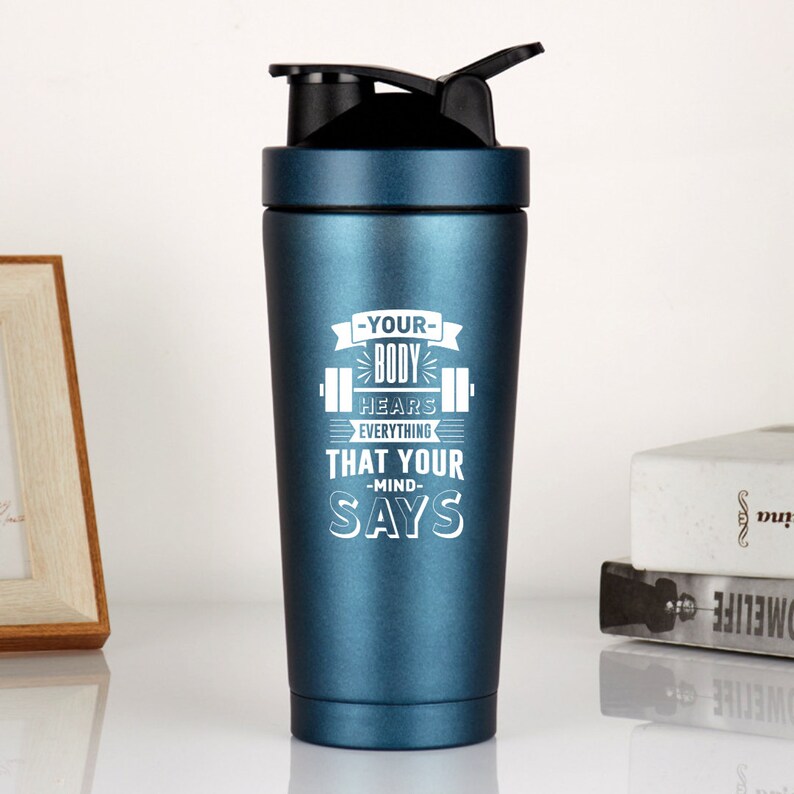 You Body Hears Everything That Your Mind Says Protein Shaker Bottle | Gym Gift Workout Gifts for Gym Bro Protein shaker cup with Shaker Ball