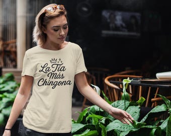 La Tía Más Chingona Shirt: Funny Latina Aunt Tee