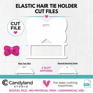 May include: Digital cut files for an elastic hair tie holder featuring a bow-shaped design. Includes a bag tag slot and a round keyring hole option. The graphic displays the text ELASTIC HAIR TIE HOLDER CUT FILES, 2 SLOT OPTIONS, and SVG.