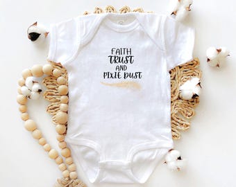 Faith Trust And Pixie Dust Infant Bodysuit Tinkerbell Bodysuit Fairy Disney Bodysuit Whimsical Baby First Birthday Fairy First Birthday