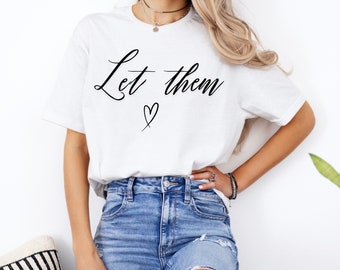 インスピレーションを与えるシャツ Let Them シャツ ポジティブな言葉のシャツ メンタルヘルスシャツ インスピレーションを与える名言シャツ 自己愛ギフト メンタルヘルスシャツ