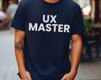 UX Master  Tshirt, Design Shirt, UI Shirt, UX Shirt, Ui/Ux Shirt, Art Shirt, Graphic Design Shirt, Web Design Shirt, Gifts for Him