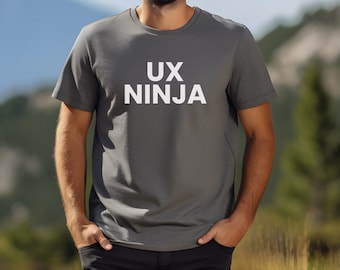 UX Ninja  Tshirt, Design Shirt, UI Shirt, UX Shirt, Ui/Ux Shirt, Art Shirt, Graphic Design Shirt, Web Design Shirt, Gifts for Him