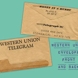 May include: Two vintage Western Union envelopes and a telegram, with text reading "Money in a Hurry" and "Telegraph it!" on the envelopes. The telegram reads "Western Union Telegram". The envelopes are brown.