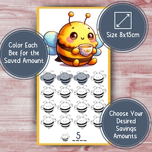 May include: A savings tracker with a cartoon bee holding a teacup. The tracker has a grid of bee illustrations to color in, with text that reads "Color Each Bee for the Saved Amount" and "Choose Your Desired Savings Amounts". The size is 8x15cm.