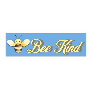 Bee Bumper Stickers - Cute Bee Kind Sticker, Bee Lovers Gift, Car Decal, Laptop Decal, Nature Theme Decoration, Positive Vibes Sticker, Gift