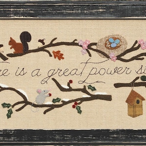 Primitive Wool Applique w/ Stitchery A Great Power Inspirational Verse Quote Seasons Pattern BY NUTMEG HARE
