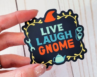 Live Laugh Gnome Sticker: Dungeons and Dragons, Waterproof Vinyl