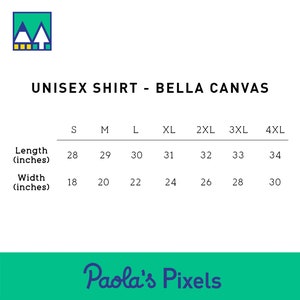 May include: Unisex Bella Canvas shirt size chart showing measurements in inches for length and width. Sizes range from S to 4XL.