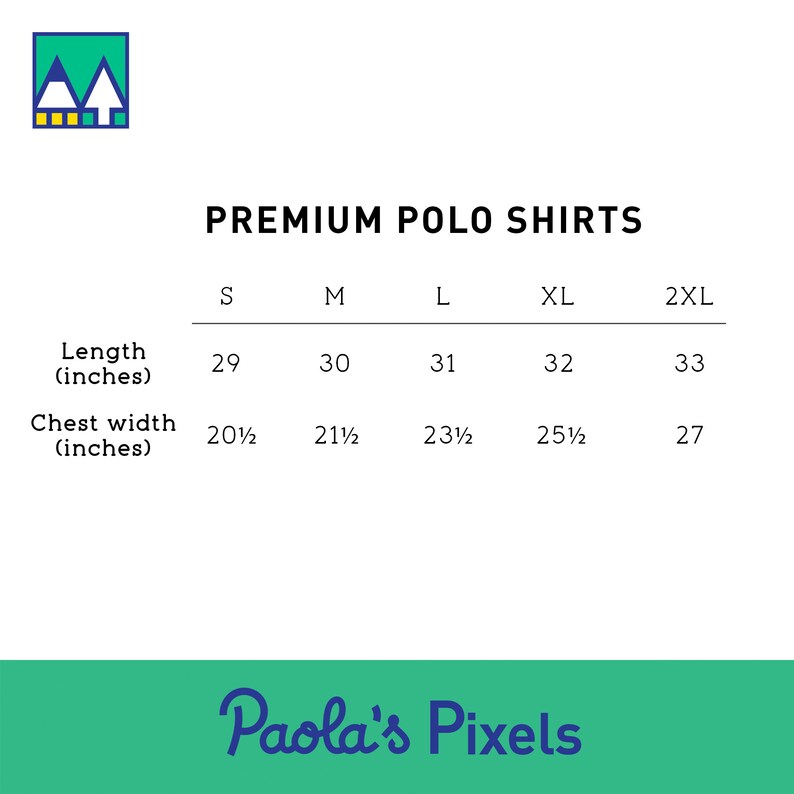 May include: Size chart for premium polo shirts with measurements in inches for length and chest width. Sizes include S, M, L, XL, and 2XL.