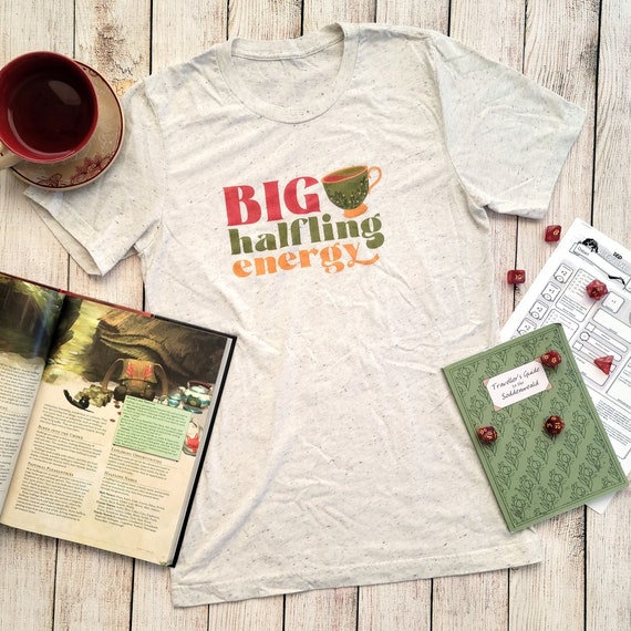 Big Halfling Energy Shirt, Dungeons and Dragons Shirt, Pathfinder Shirt