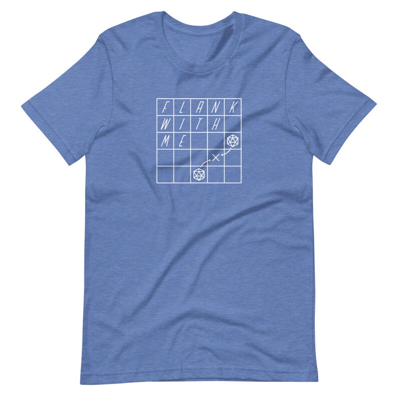May include: A blue t-shirt with a white graphic of a grid with the words "FLANK WITH ME" and a dice symbol.