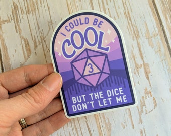 I Could Be Cool Sticker, Dungeons and Dragons 3 inch sticker, Geeky Water Bottle Sticker, DnD sticker