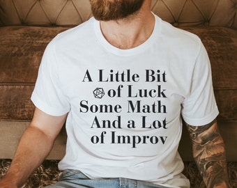 Dungeons and Dragons Improv Shirt, Geeky DnD Shirt, gifts for geeks, gift for dungeons master, D&D gift shirt