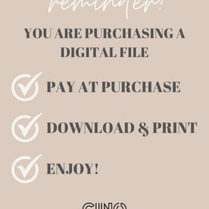 Op de afbeelding: Een beige afbeelding met een herinnering voor digitale bestanden. Witte tekst luidt: "reminder! U KOOPT EEN DIGITAAL BESTAND. BETAAL BIJ AANKOOP. DOWNLOAD & PRINT. GENIET!" Vinkjes zijn inbegrepen. Het CINO SHOP-logo staat onderaan.