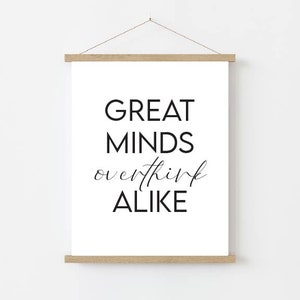 Great Minds Overthink Alike Version 2 druckbar